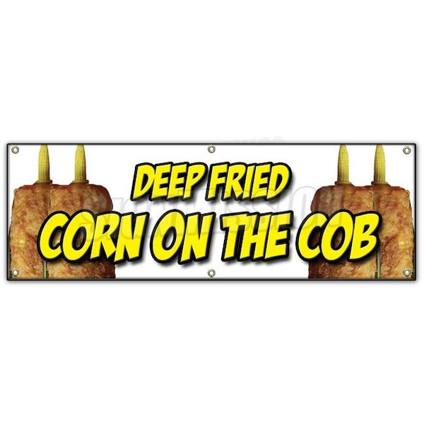 DEEP FRIED CORN ON THE COB BANNER SIGN on a stick snack cornmeal crust